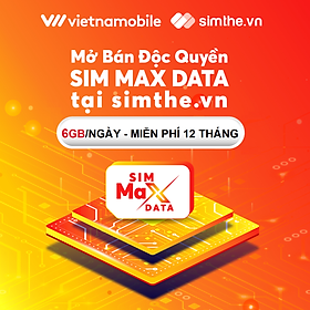 Mua [Miễn Phí 12 Tháng] SIM MAX DATA 4G VIETNAMOBILE 6GB/Ngày. Trọn Gói 1 Năm - Hàng Chính Hãng tại An Phú Lộc