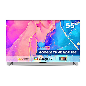 Mua [Sản phẩm mới nhất 2022] GOOGLE Tivi 55'' 4K HDR - 55T66 - Gam Màu Rộng Dolby Audio - Tivi Giá Rẻ Chất Lượng - Bảo Hành 2 Năm - Hàng chính hãng...